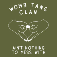 Womb Tang Clan Ain't Nothing To Mess With T Shirt Classic Tee | Teevron