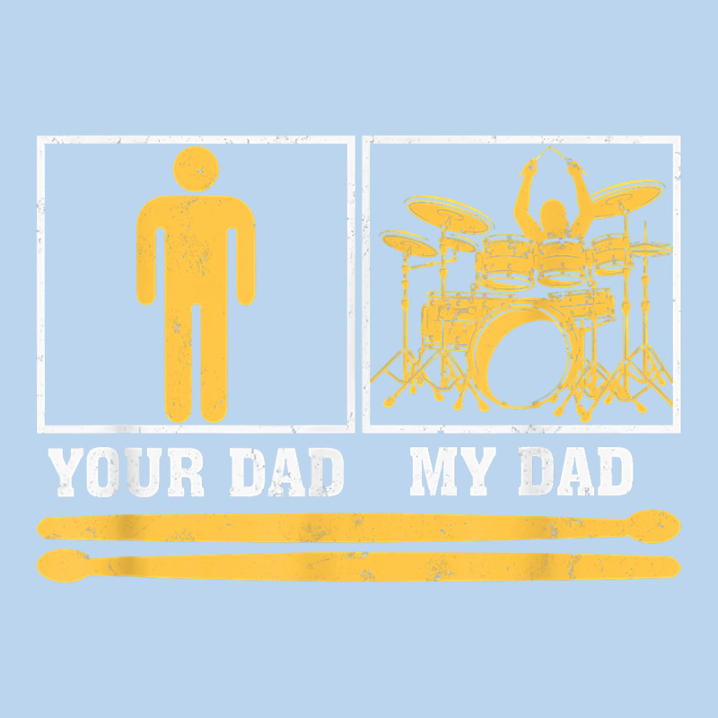 Mens My Dad Is A Drummer Your Dad Not Drum Player Father's Day T Shirt Classic Tee by SnappyArt | Teevron
