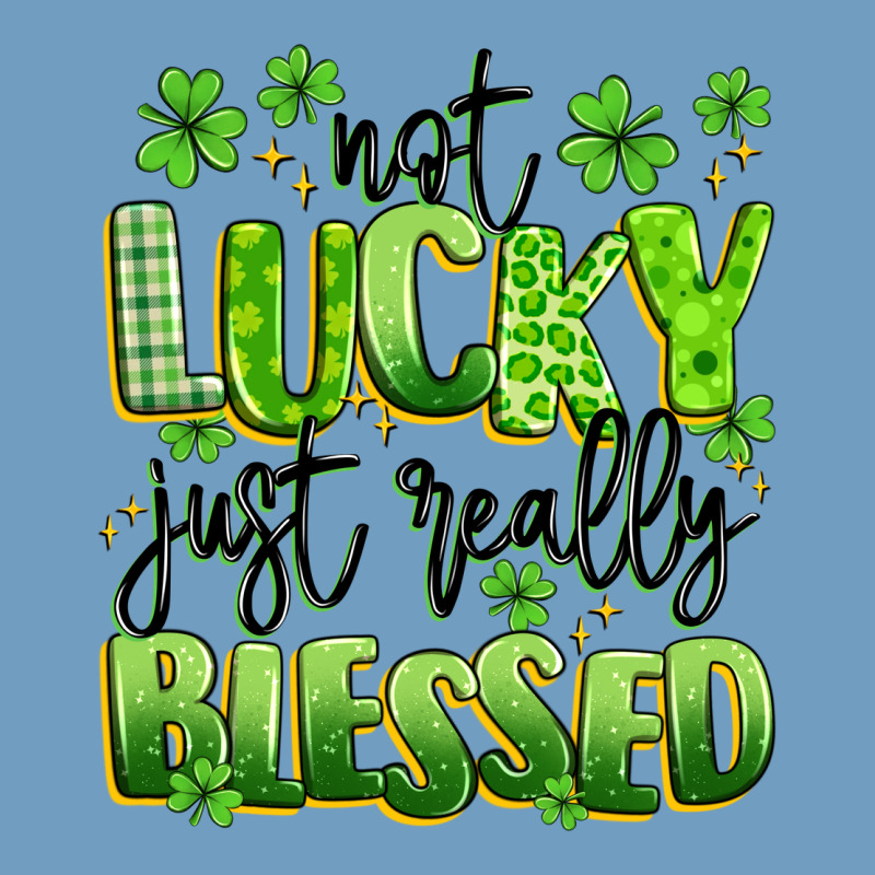 Not Lucky Just Really Blessed Urban Heavy Tee by Artiststas | Teevron