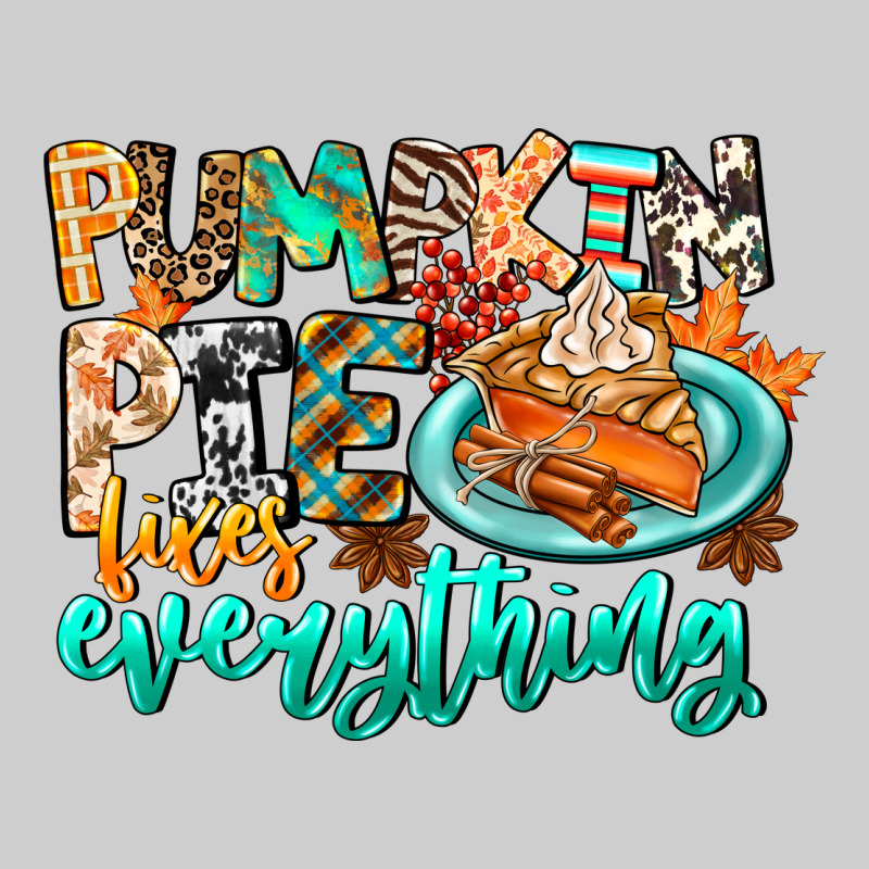 Pumpkin Pie Fixes Everything Premium Tee by CowhideDigitalArt | Teevron