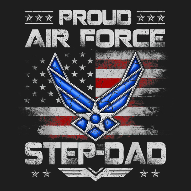 Proud Air Force Step Dad Veteran Vintage Flag Veterans Day T Shirt Classic Tee by FloraArt | Teevron