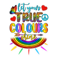 Let Your True Colours Shine | Teevron
