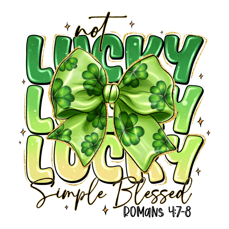 Not Lucky Simply Blessed Premium Tee by CowhideDigitalArt | Teevron