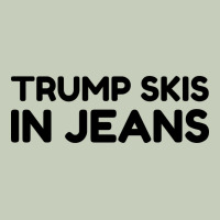 Trump Skis In Jeans Classic Tee | Teevron