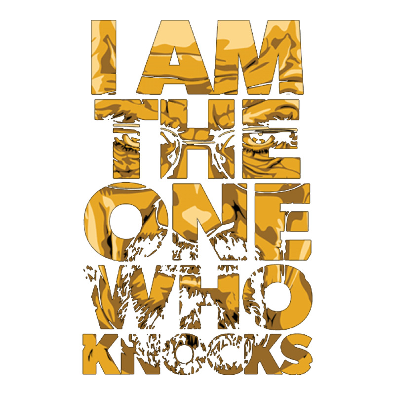 I Am The One Who Knocks Classic Tee by artisFamous | Teevron