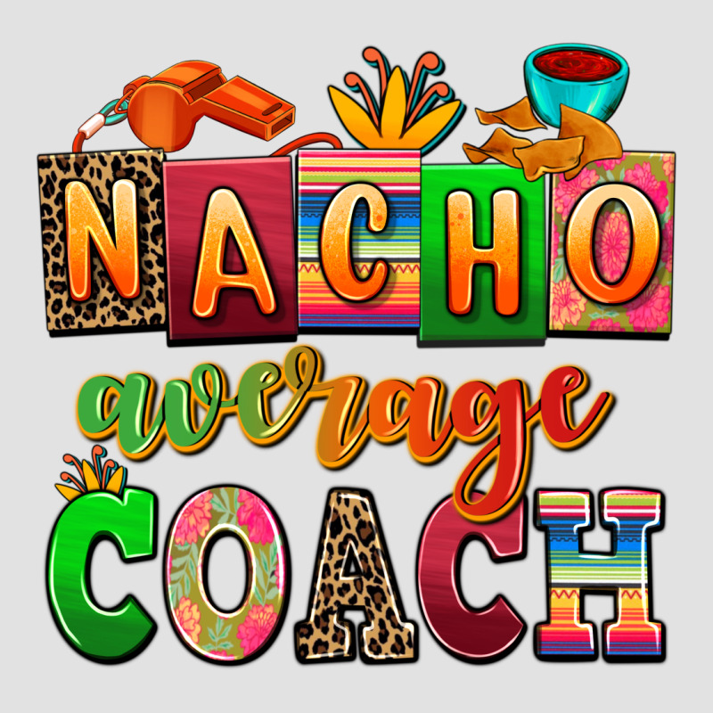 Nacho Average Coach Premium Hoodie by AdoDesignShop | Teevron