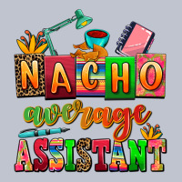 Nacho Average Assistant Premium Hoodie | Teevron
