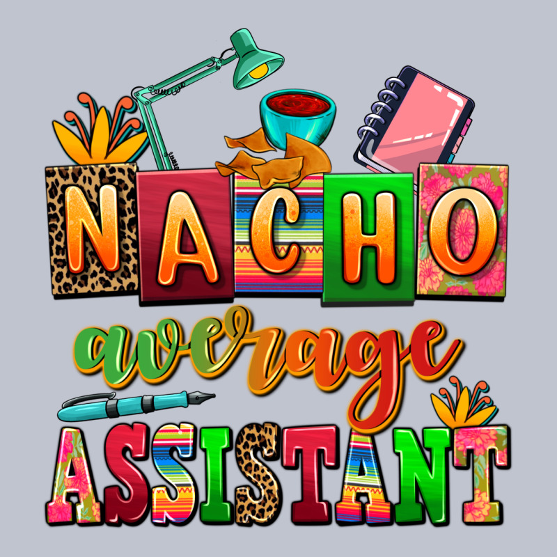 Nacho Average Assistant Premium Hoodie by AdoDesignShop | Teevron