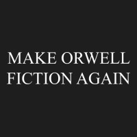 Make Orwell Fiction Classic Tee | Teevron