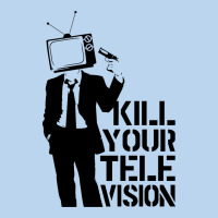 Kill Your Television Classic Tee | Teevron