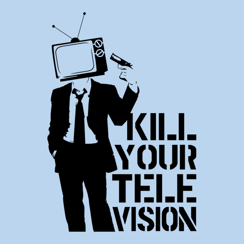 Kill Your Television Classic Tee by artisFamous | Teevron