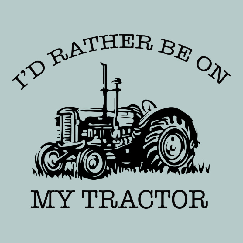 I D Rather Be On My Tractor Heavy Core Tee by Bettercallsaul | Teevron