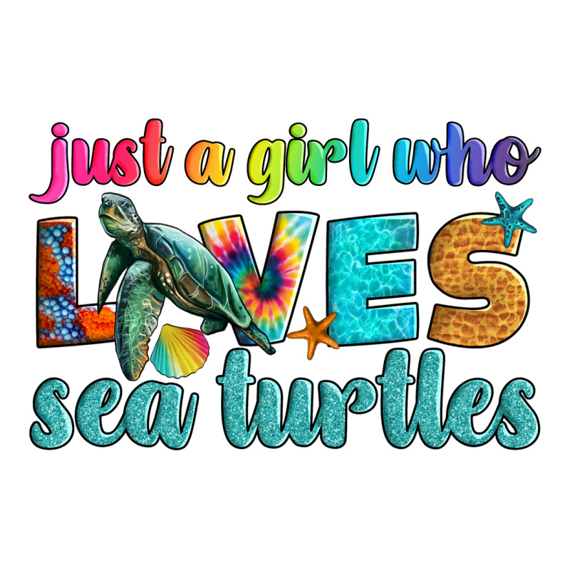 Just A Girl Who Loves Sea Turtle Ladies Tee by Artiststas | Teevron