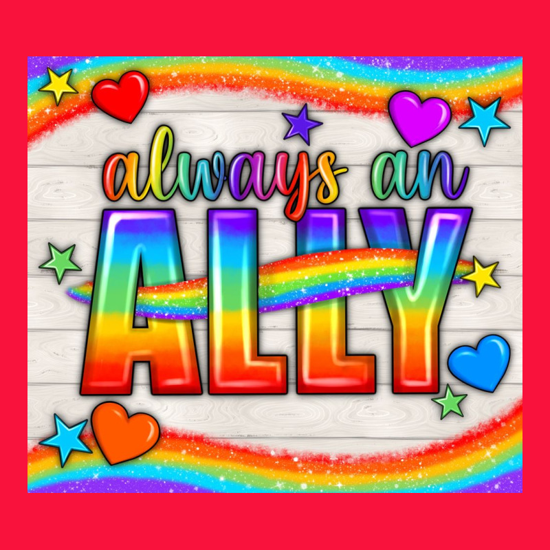 Always An Ally Pride Lgbtq+ Tumbler Classic Tee by BundleAndBundleShop | Teevron