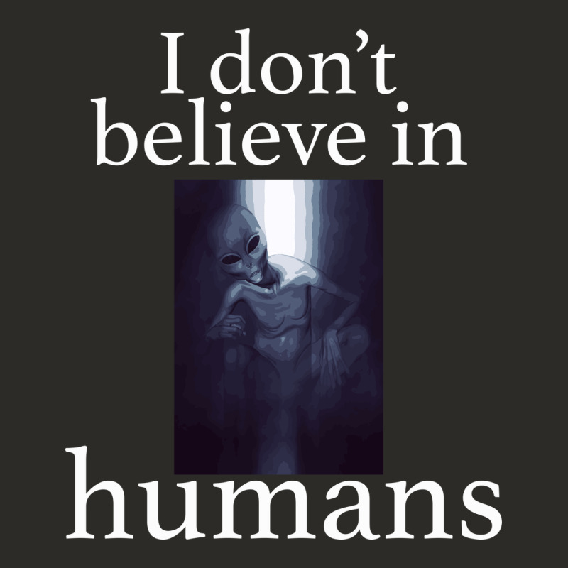 I Don't Believe İn Humans Heavy Core Tee by Bettercallsaul | Teevron