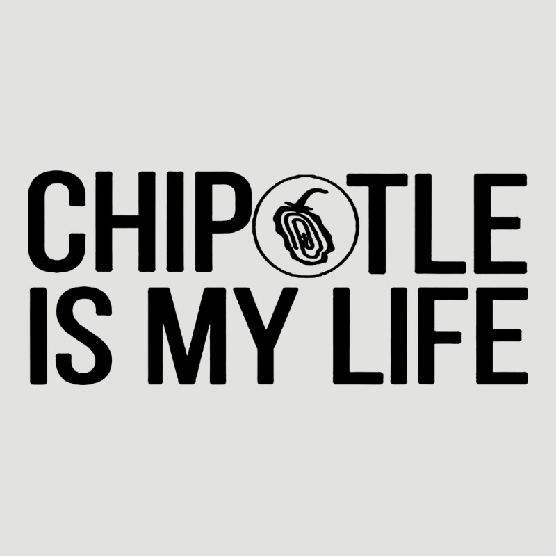 Chipotle Is My Life Classic Tee by artisFamous | Teevron