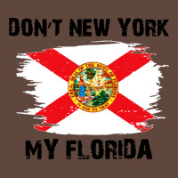 Don't New York My Florida T Shirt Flag Classic Tee | Teevron