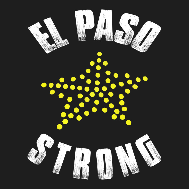 El Paso Strong Classic Tee by artisFamous | Teevron