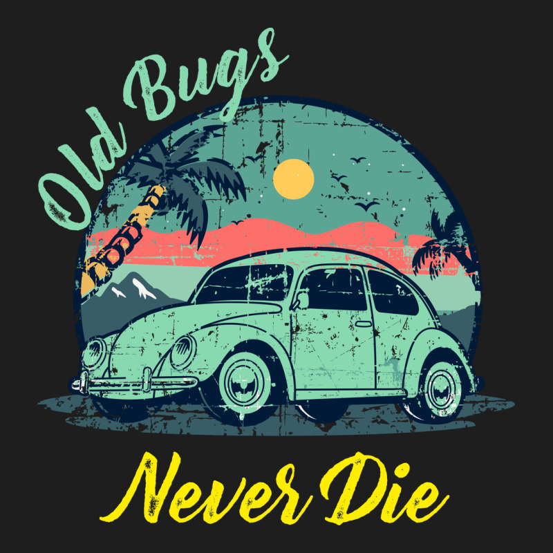Vintage Funny Beetle Bug Distressed Classic Cars Old Bugs Never Die Classic Tee by artisFamous | Teevron