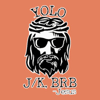 Funny Jesus Easter Yolo Jk Brb Classic Tee | Teevron