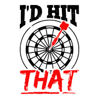 i'd hit that darts | Teevron