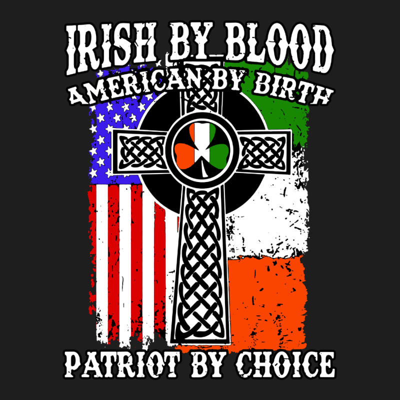 Irish By Blood American Classic Tee by artisFamous | Teevron
