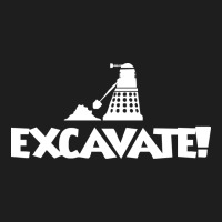Excavate Funny Classic Tee | Teevron
