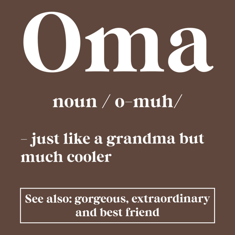 Oma Definition - Mother's Day Gift Classic Tee by artisFamous | Teevron