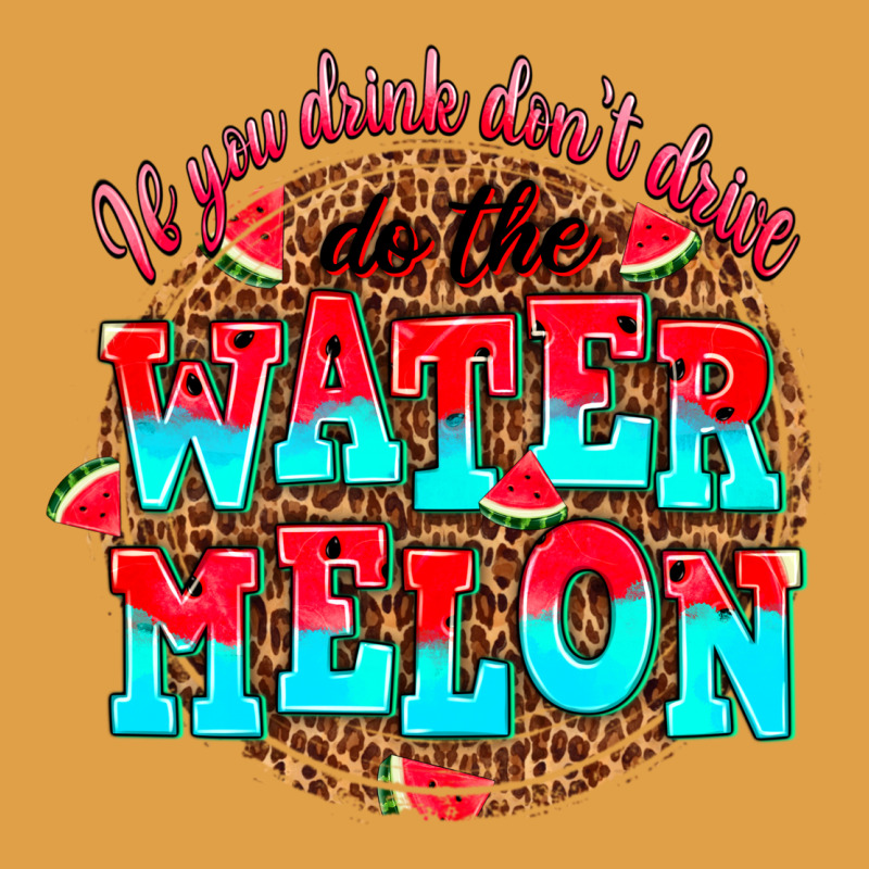 If You Drink Dont Drive Do The Watermelon Premium Hoodie by AdoDesignShop | Teevron