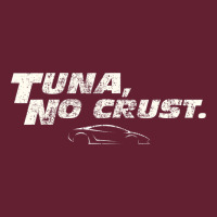 Fast C.a.r Quote  T.u.n.a  No Crust Gift T Shirt Classic Tee | Teevron