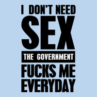 I Don't Need Sex Classic Tee | Teevron