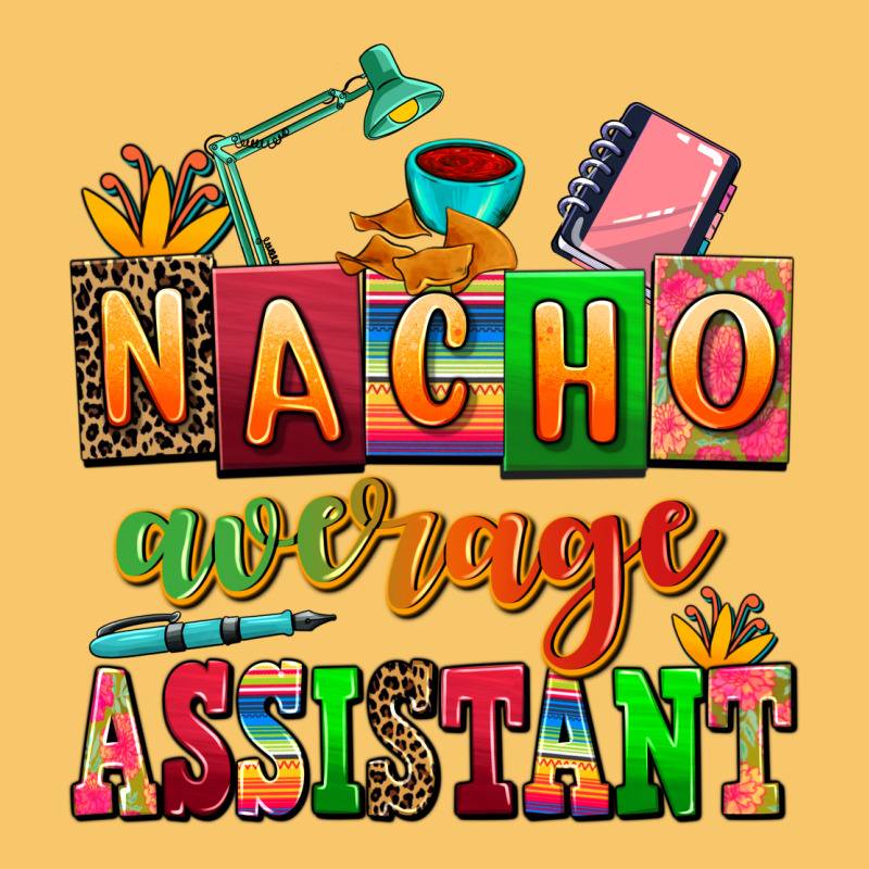 Nacho Average Assistant Vintage Hoodie by AdoDesignShop | Teevron