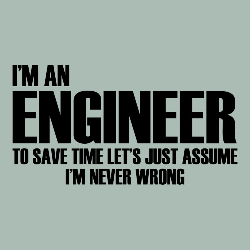 I'm An Engineering Classic Tee by artisFamous | Teevron