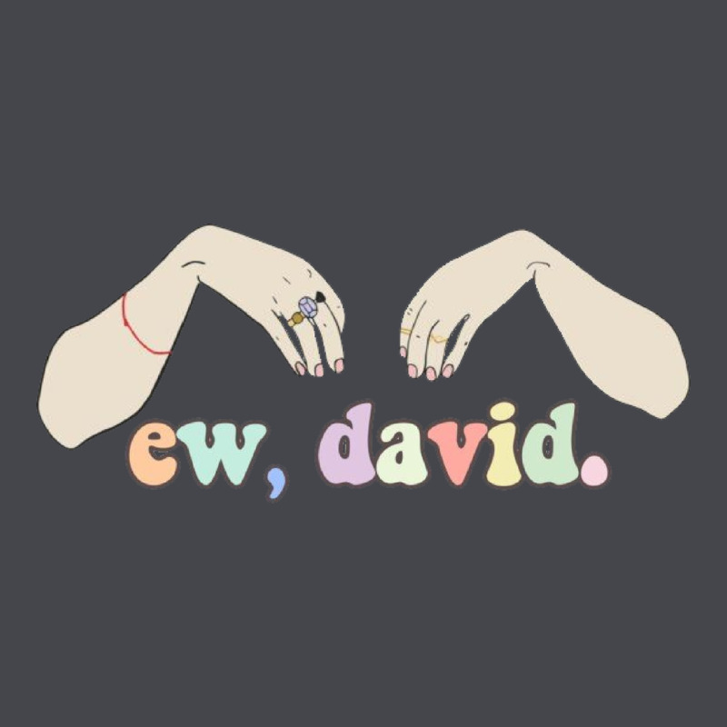 Ew David Schitt's Creek Classic Tee by artisFamous | Teevron