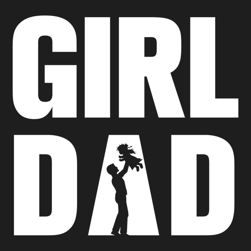 Girl Dad Classic Tee by artisFamous | Teevron