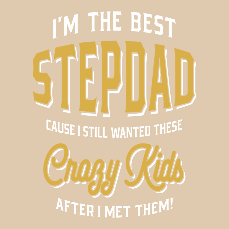 I'm The Best Stepdad | Father's Day Classic Tee by artisFamous | Teevron