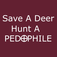 Save A Deer   Hunt A Pedophil Classic Tee | Teevron