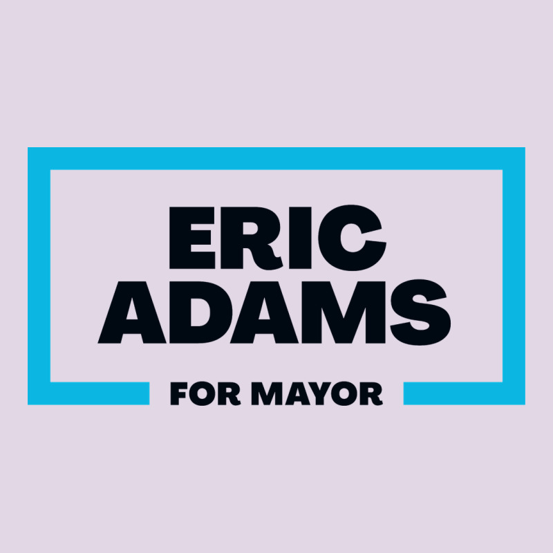 Eric Adams For Mayor Classic Tee by artisFamous | Teevron