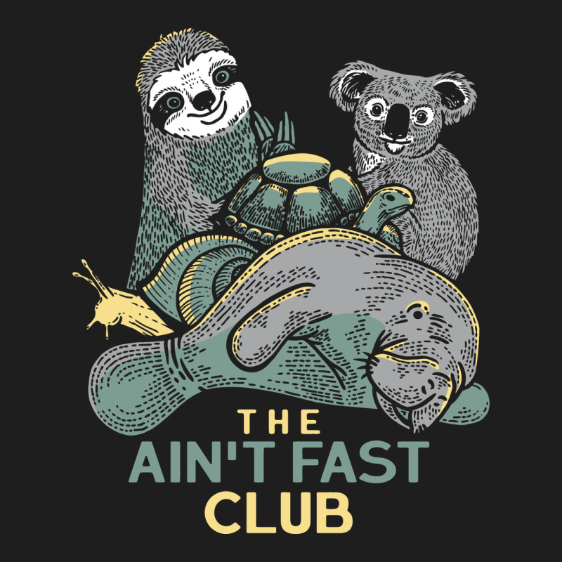 The Ain't Fast Club Classic Tee by artisFamous | Teevron