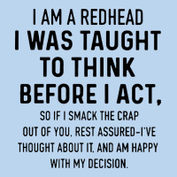 I Am A Redhead I Was Taught To Think Classic Tee | Teevron