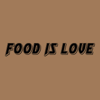 Food Is Love Classic Tee | Teevron