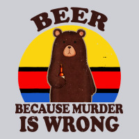 Funny Beer Because Murder Is Wrong For Drinking Men Lover Classic Tee | Teevron