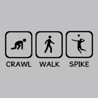 Crawl Walk Spike Volleyball Classic Tee | Teevron