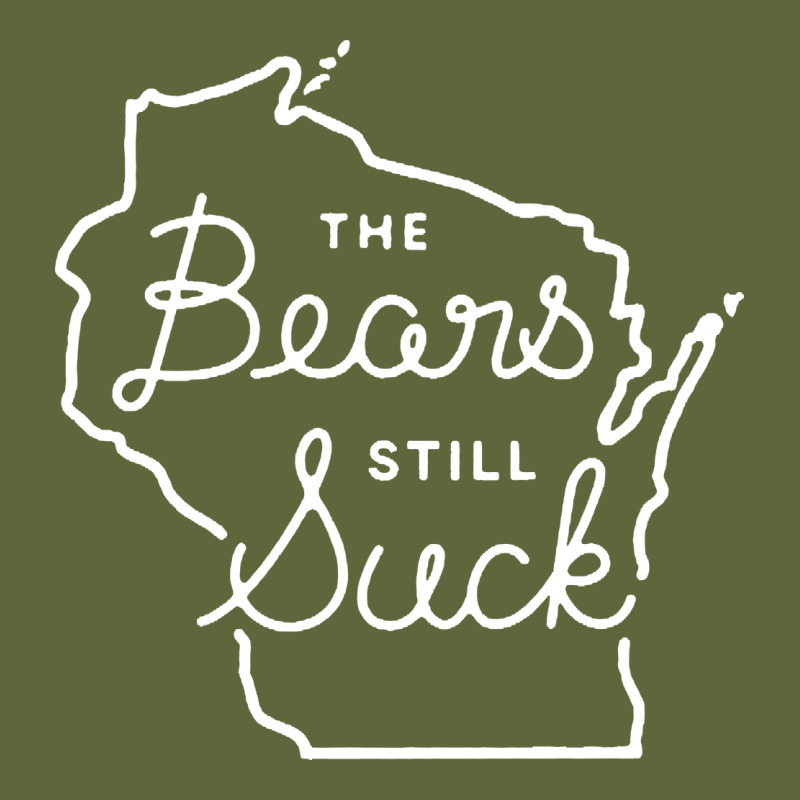 The Bears Still Suck Classic Tee by artisFamous | Teevron