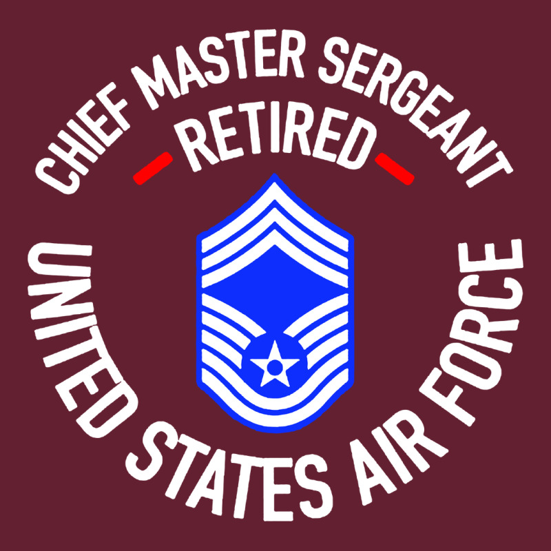 Chief Master Sergeant Retired Classic Tee by artisFamous | Teevron