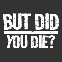 but did you die | Teevron