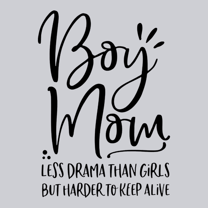 Boy Mom Less Drama Than Girls But Harder To Classic Tee by artisFamous | Teevron