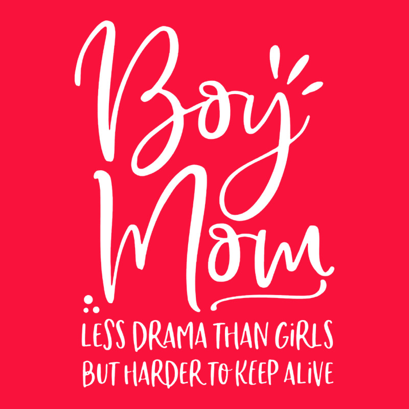Boy Mom Less Drama Than Girls But Harder To Classic Tee by artisFamous | Teevron