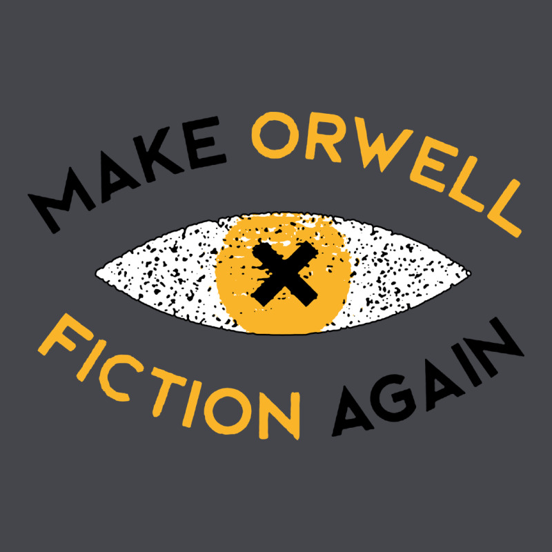 Make Orwell Fiction Again Classic Tee by artisFamous | Teevron