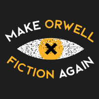 Make Orwell Fiction Again Classic Tee | Teevron